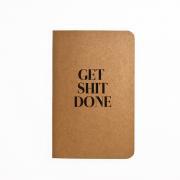 Get Shit Done - Handmade Notebook